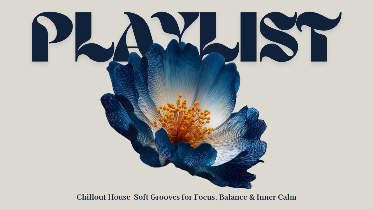 Chill House for Deep Flow | Soft Blue Grooves for Work & Balance