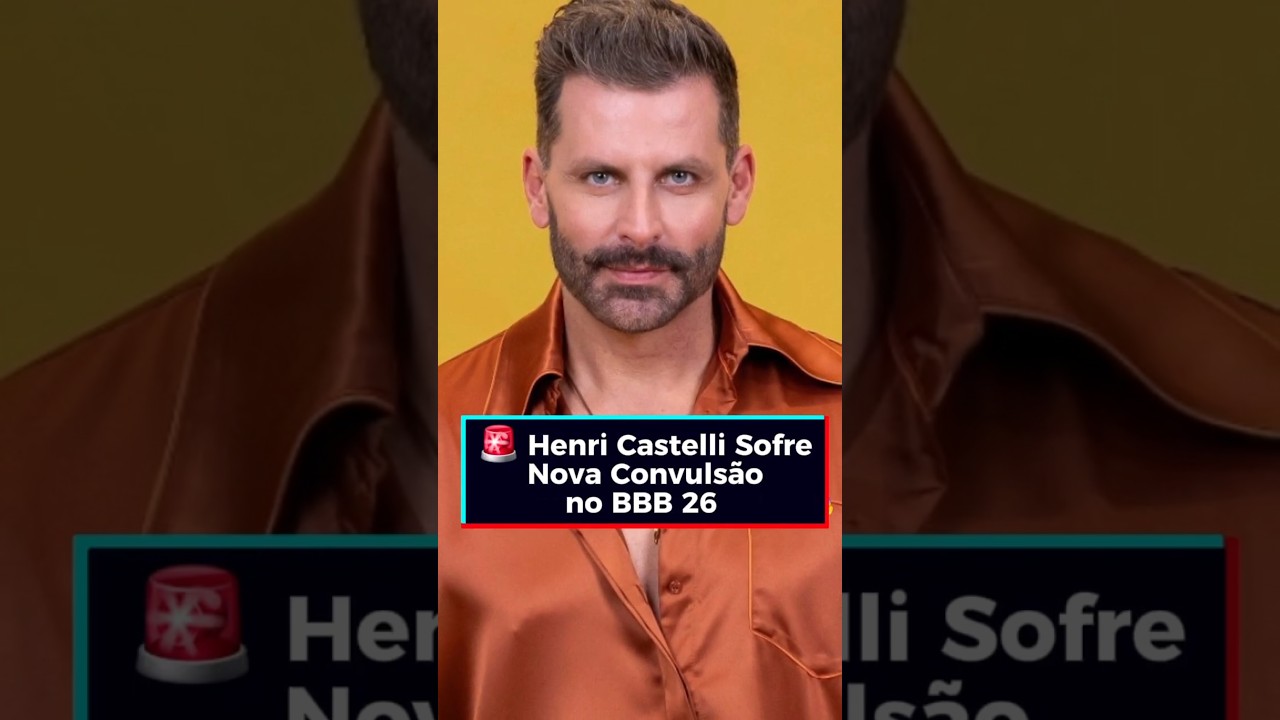 🚨 ATOR HENRI CASTELLI É HOSPITALIZADO 