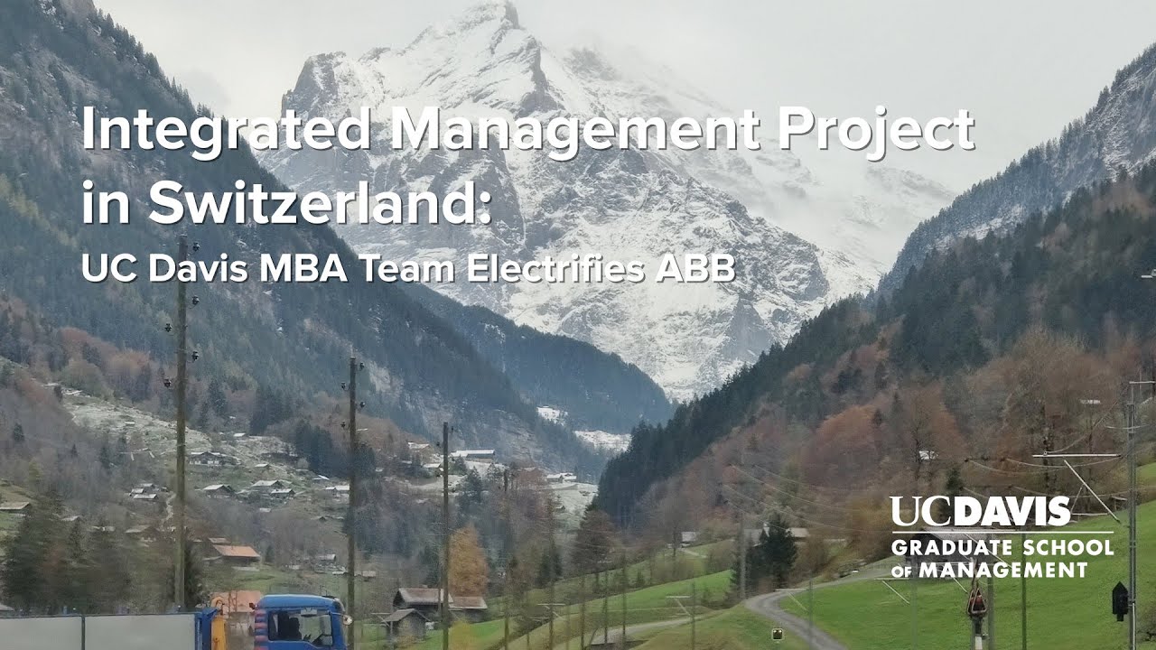 Integrated Management Project in Switzerland - UC Davis Graduate School of Management