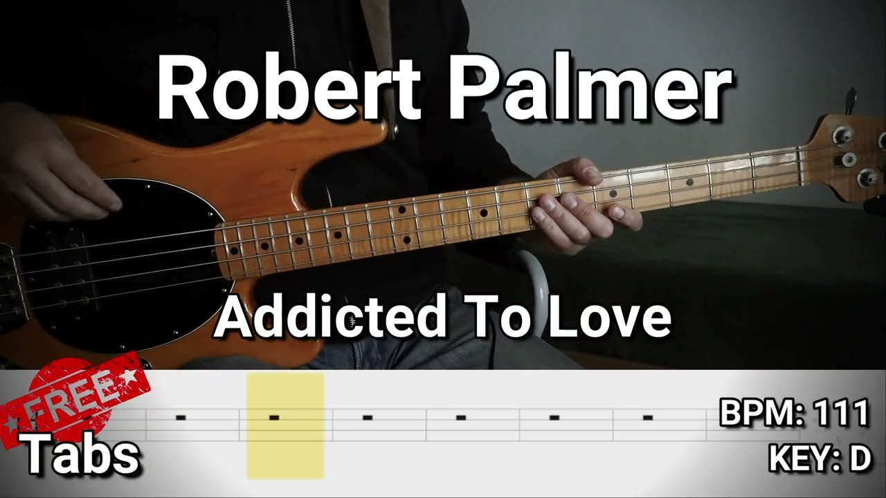 Robert Palmer - Addicted To Love (Bass Cover) Tabs