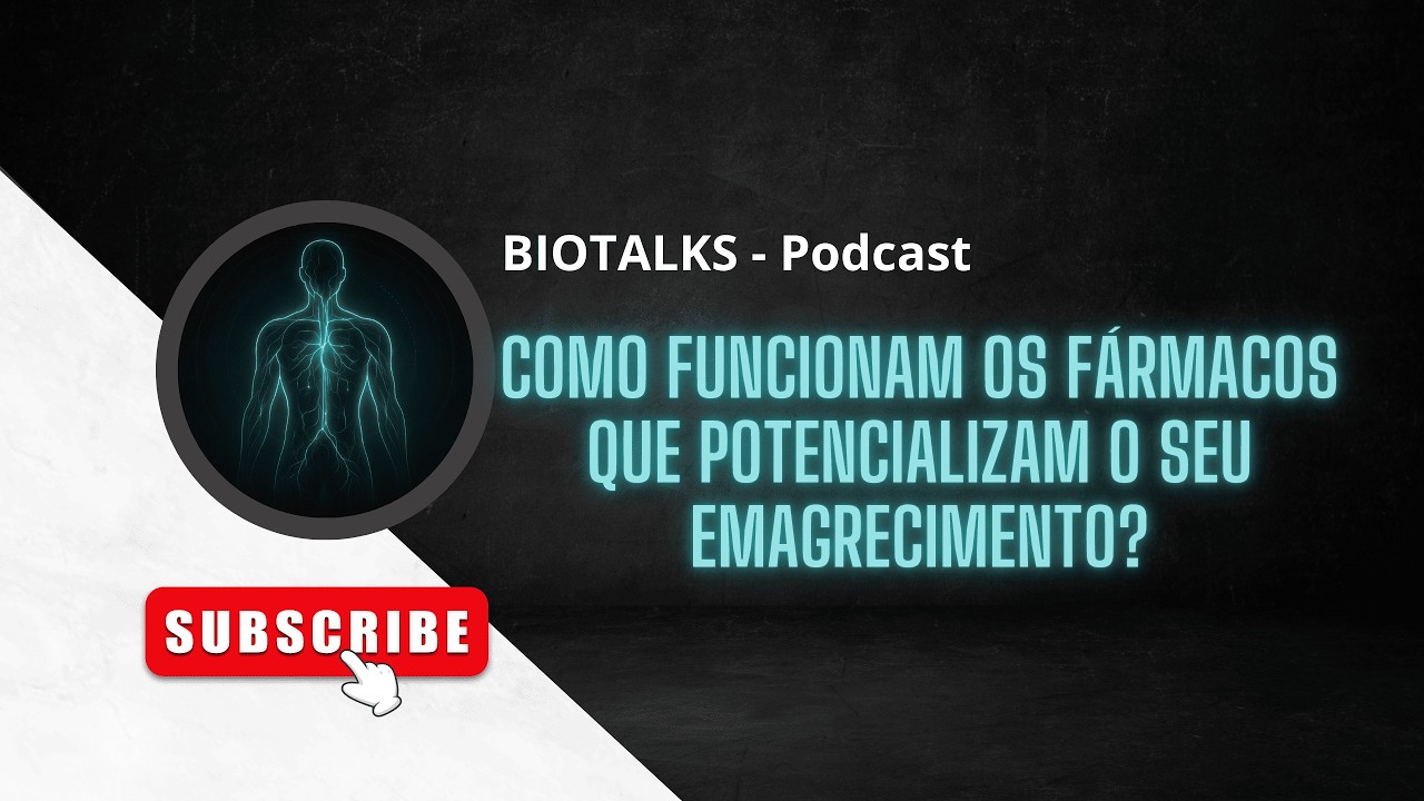 Como potencializar seu emagrecimento através de fármacos - BIOTALKS PODCAST