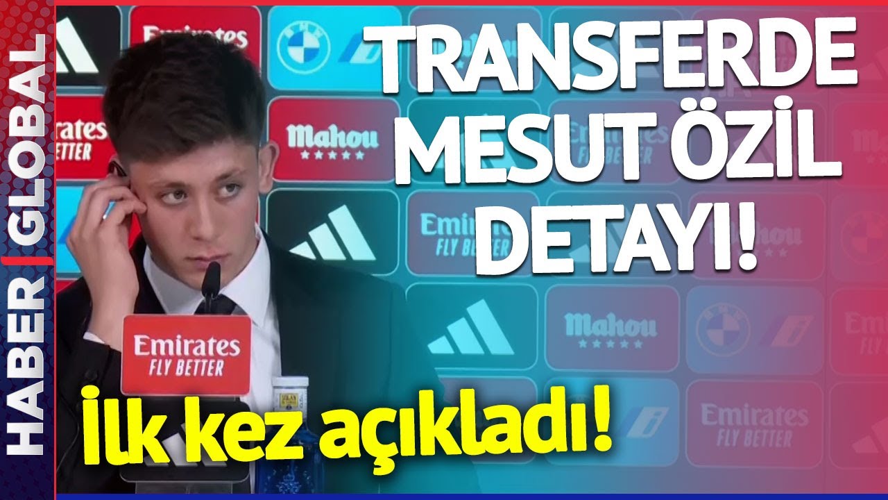 Arda Güler Real Madrid'in Basın Toplantısında Açıkladı: Mesut Özil Bana Bunları Söyledi!