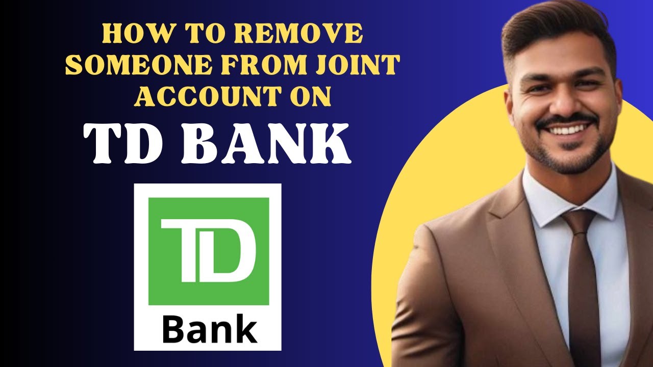 How to remove someone from joint account on TD bank l Double Z