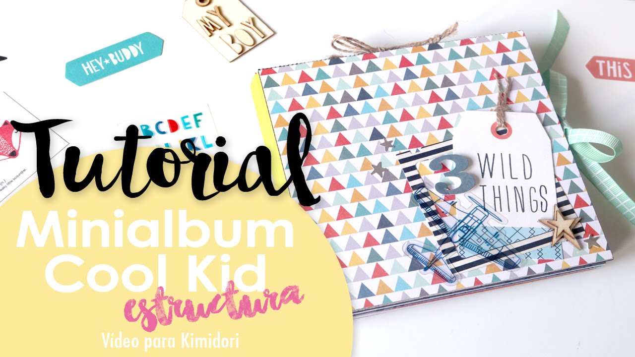 TUTORIAL Minialbum Cool Kid. Estructura