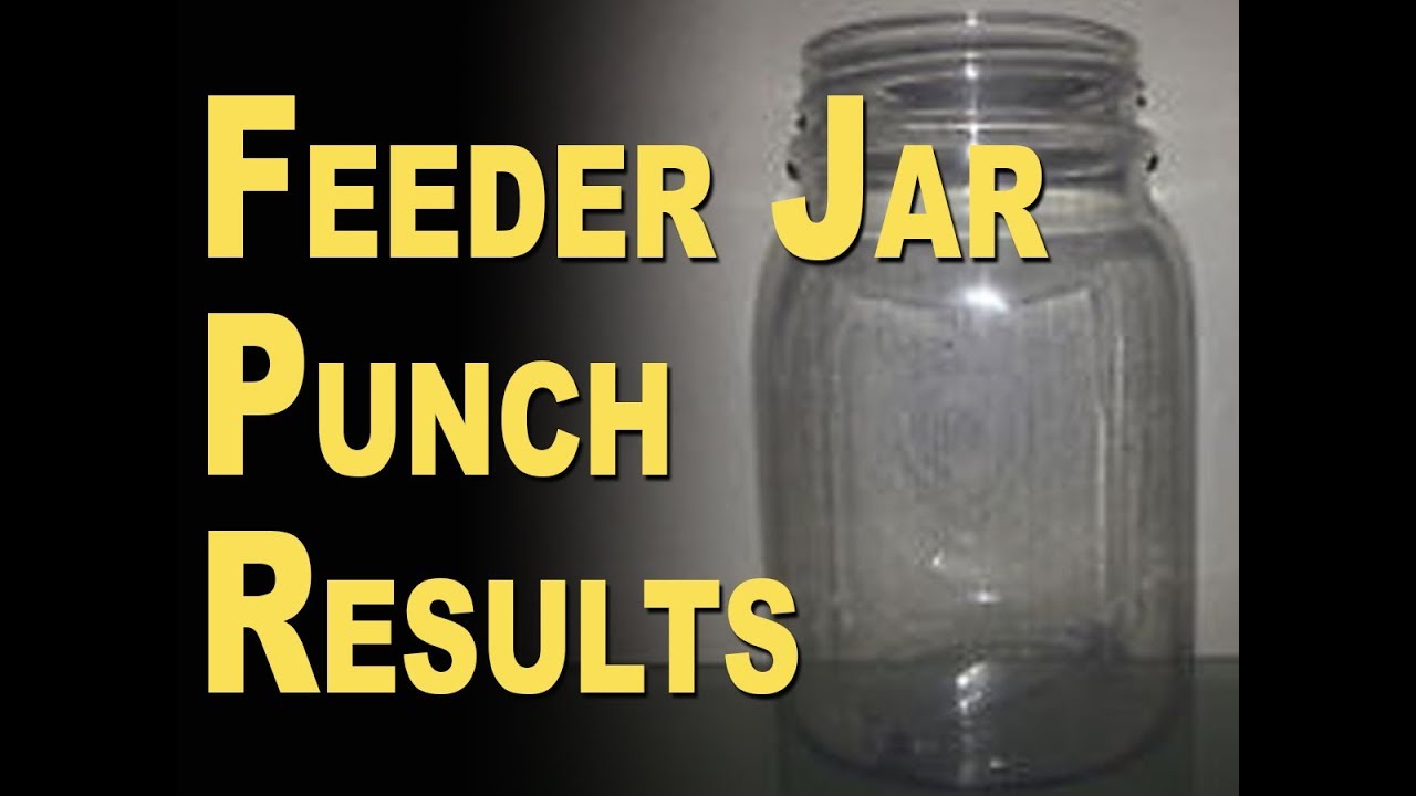 Feeder Jar Punch Results