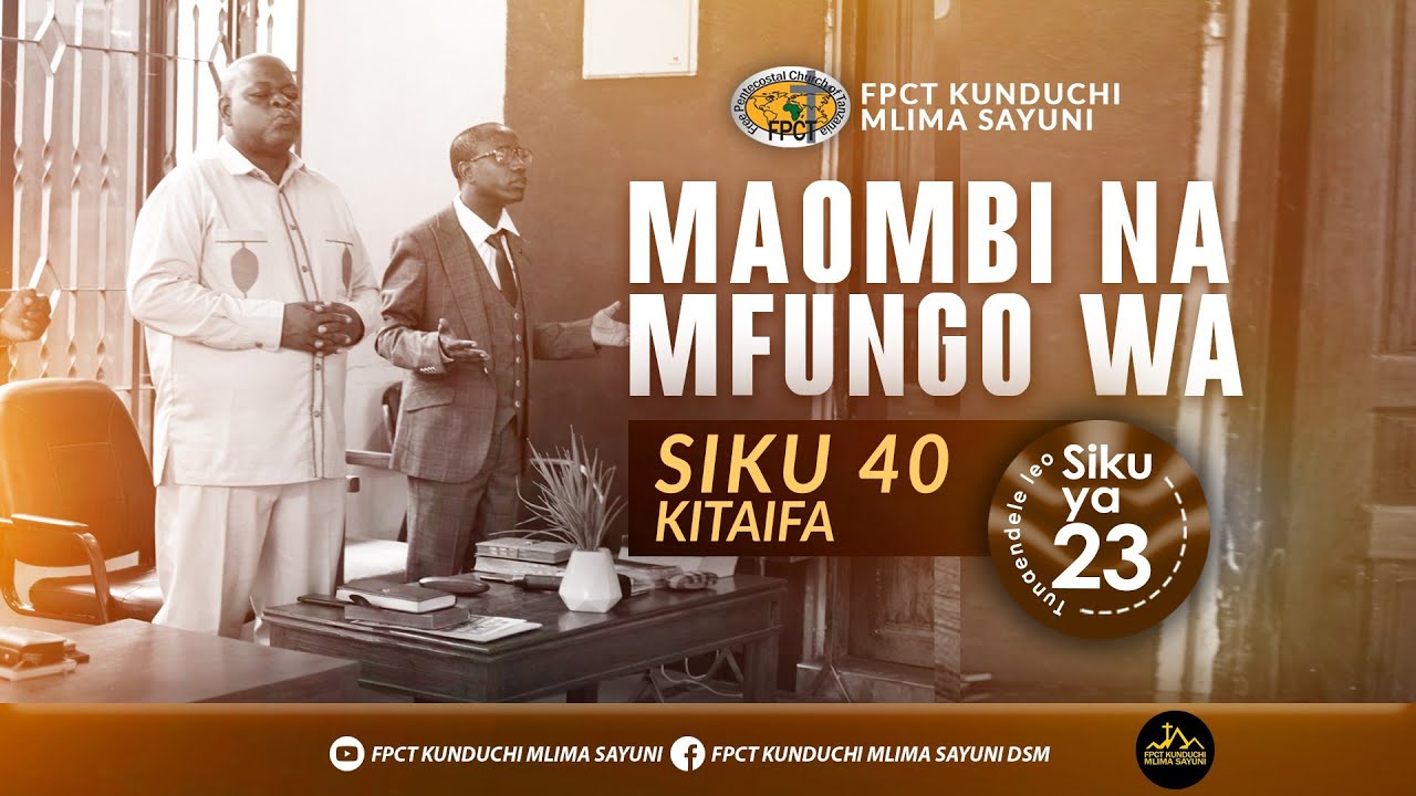 🔴 #LIVE: SIKU 23 |  MAOMBI NA MFUNGO WA SIKU 40