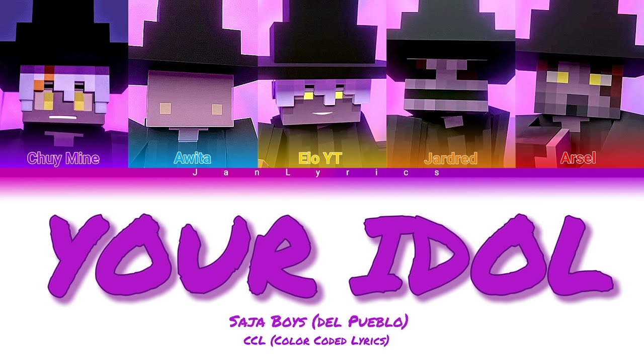YOUR IDOL - Saja Boys (del Pueblo) - CCL (Color Coded Lyrics) - JanLyrics'