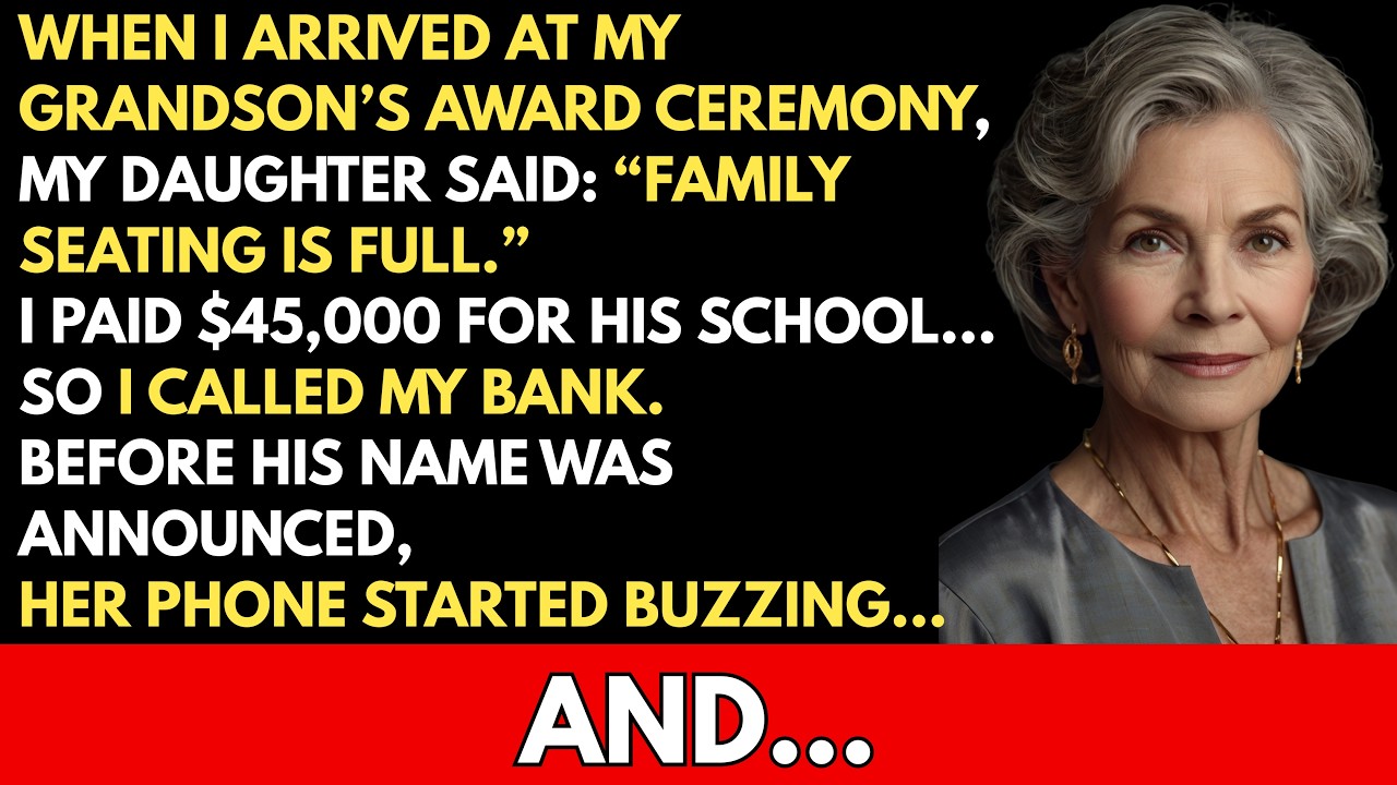 When I Arrived at My Grandson’s Award Ceremony, My Daughter Said: ‘Family Seating Is Full.’