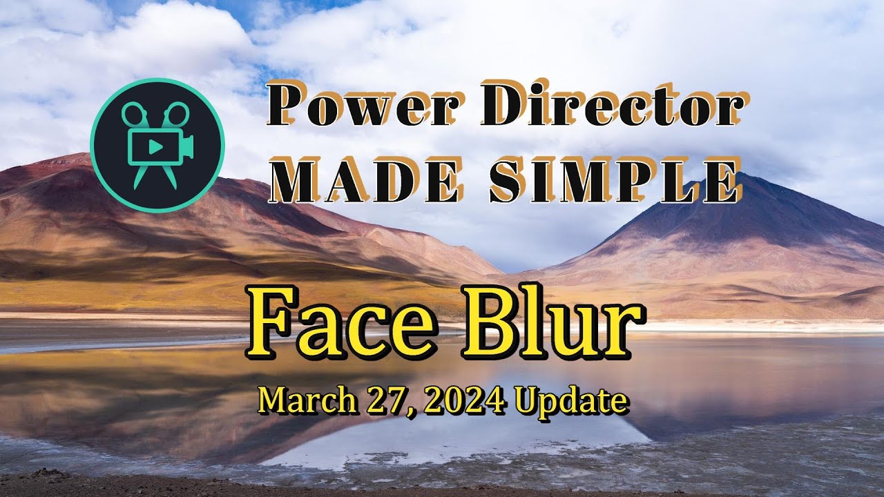 50 - Face Blur in Power Director 365, from the March 27, 2024 Update