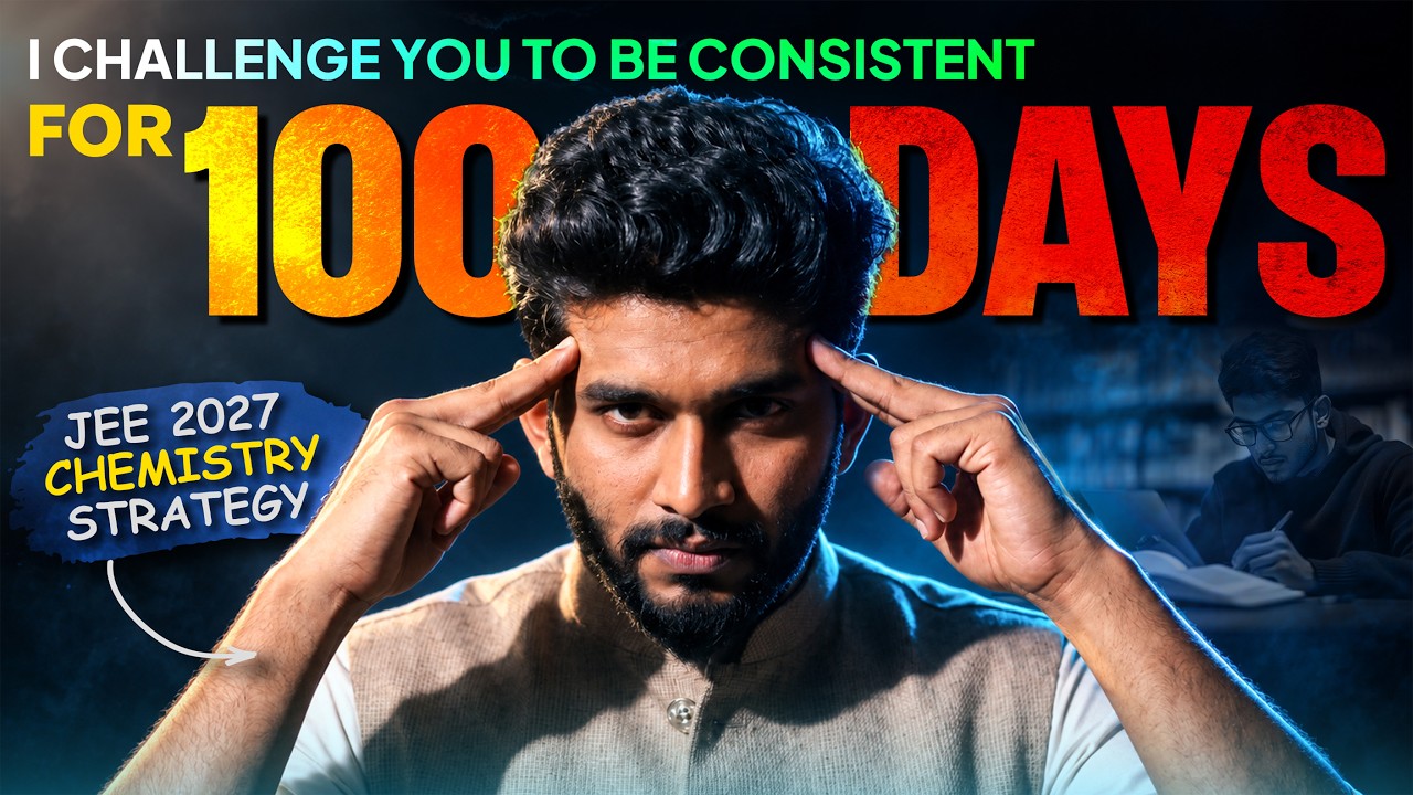 JEE Main 2027: 100 Days में 99+ Percentile कैसे लाएं? | Chemistry Strategy | Nitin Sir