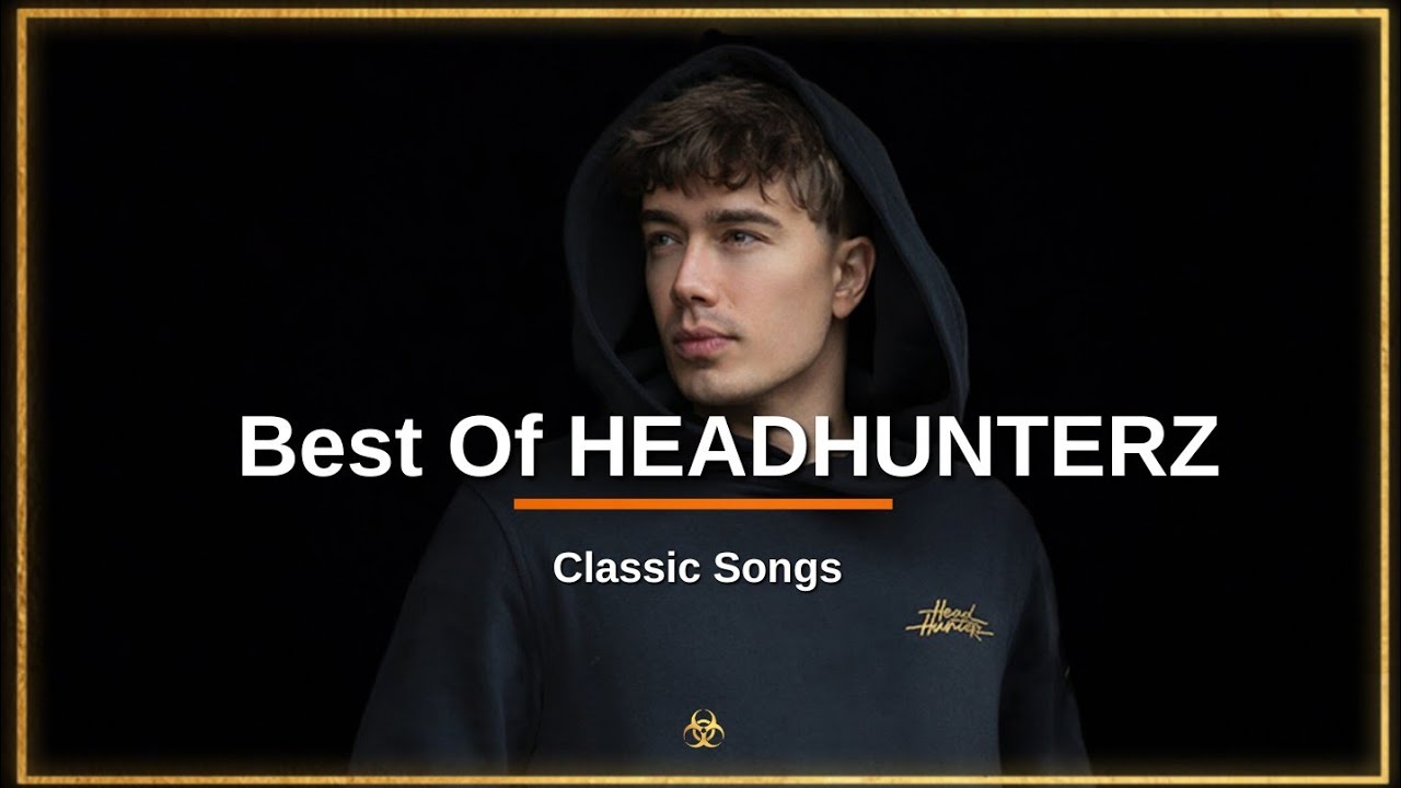 Best Of Headhunterz - (Classic Songs)