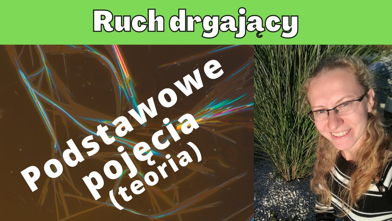 Ruch drgający - podstawowe pojęcia (teoria)