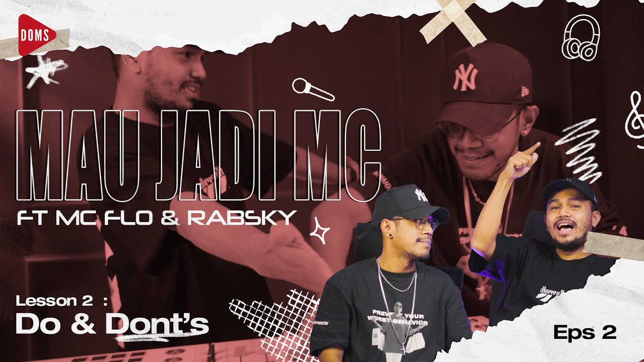 MAU JADI MC EPS 2 | DO & DONT'S FT MC FLO & MC RABSKY | DOMS DJ INDONESIA
