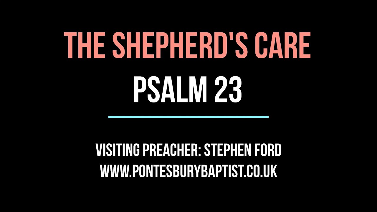 THE SHEPHERD'S CARE (Psalm 23)