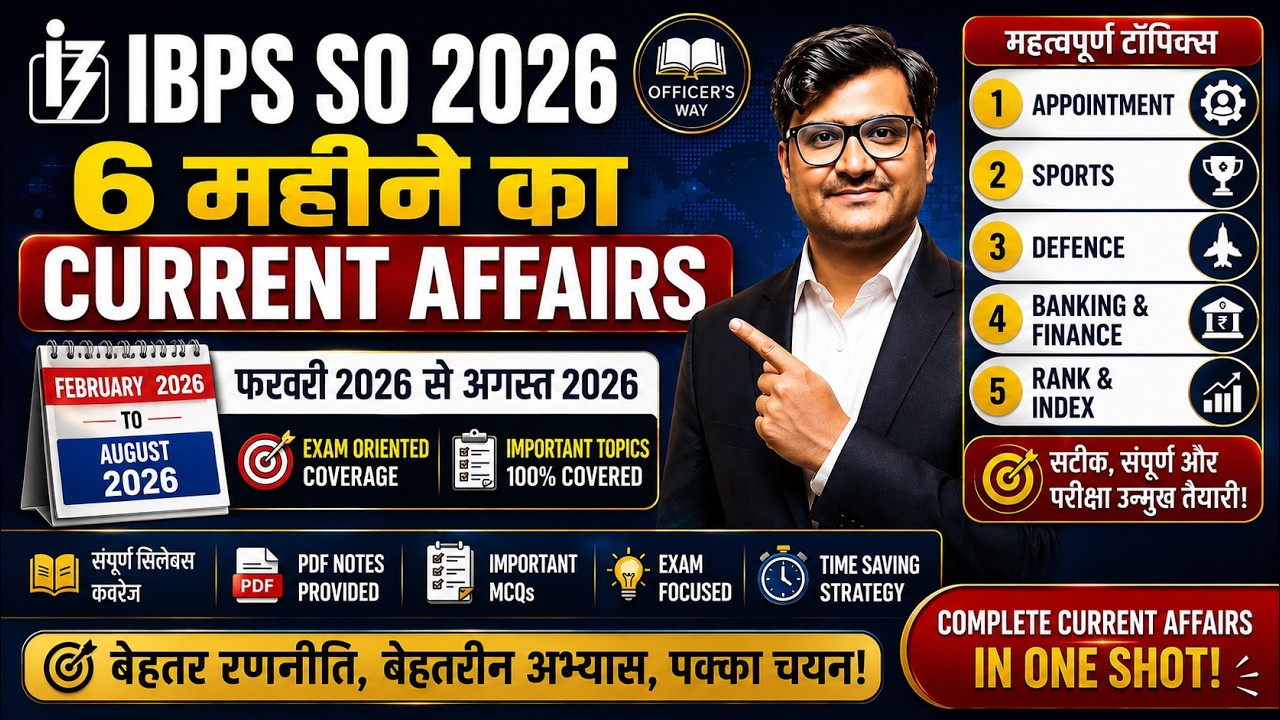 Title: IBPS SO 2026 | 6 Months Current Affairs Complete Revision 🔥 | Feb&ndash;Aug 2026 |