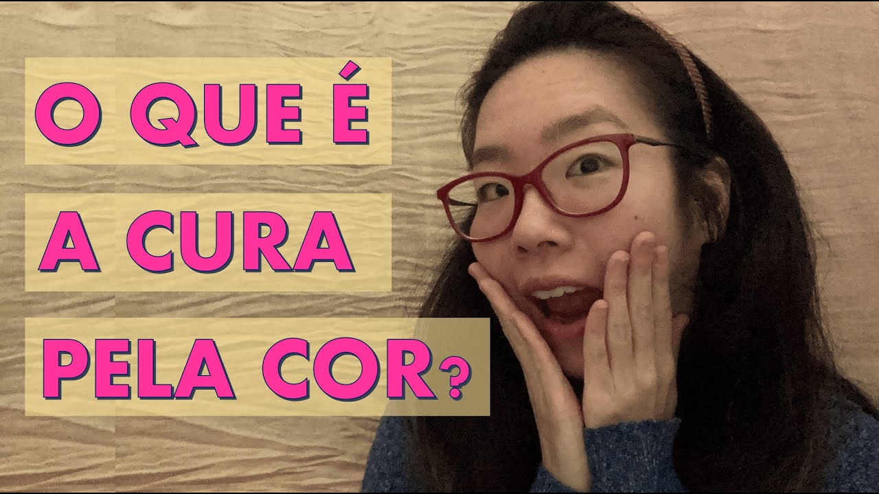 O QUE &Eacute; A CURA PELA COR | Cromoterapia