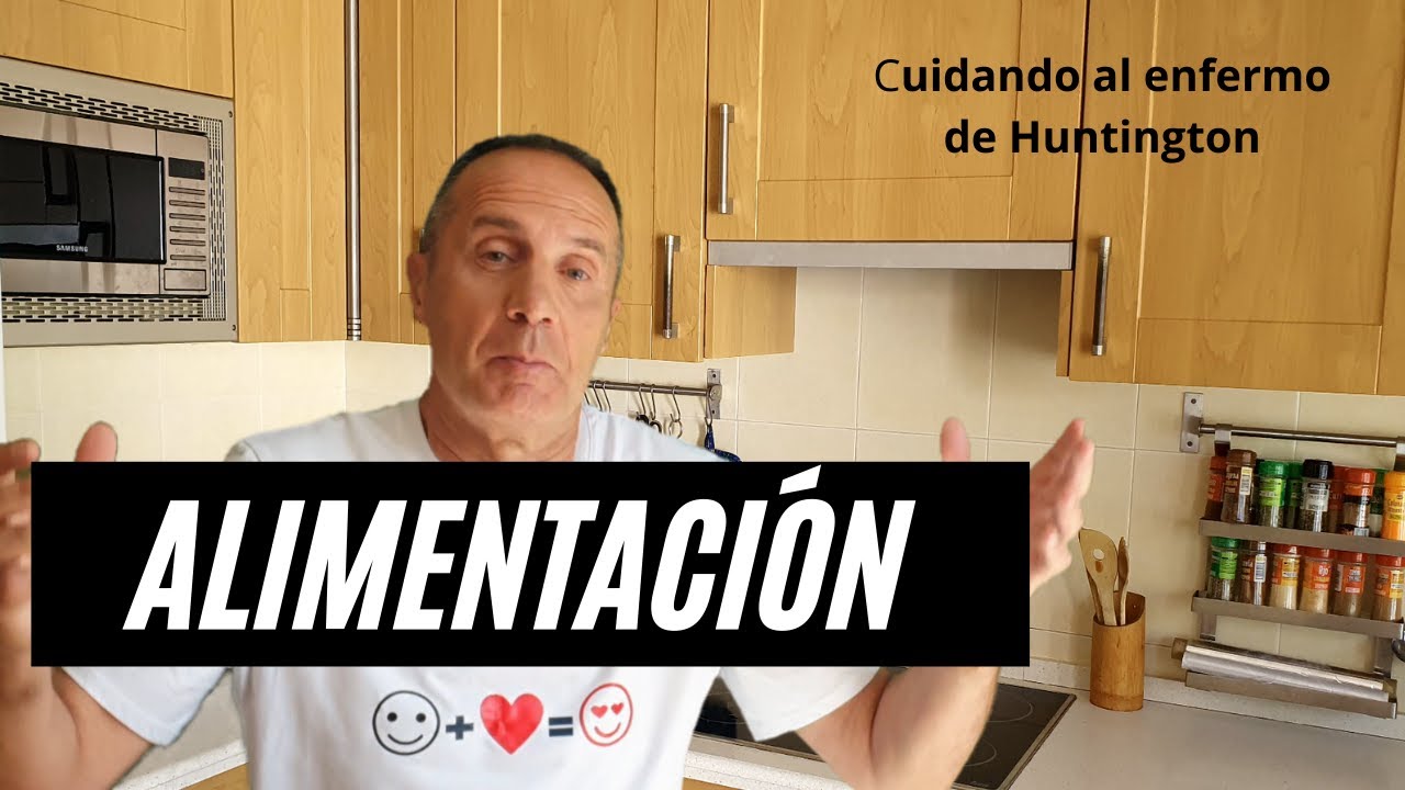 Alimentación. Cuidando al enfermo de Huntington.