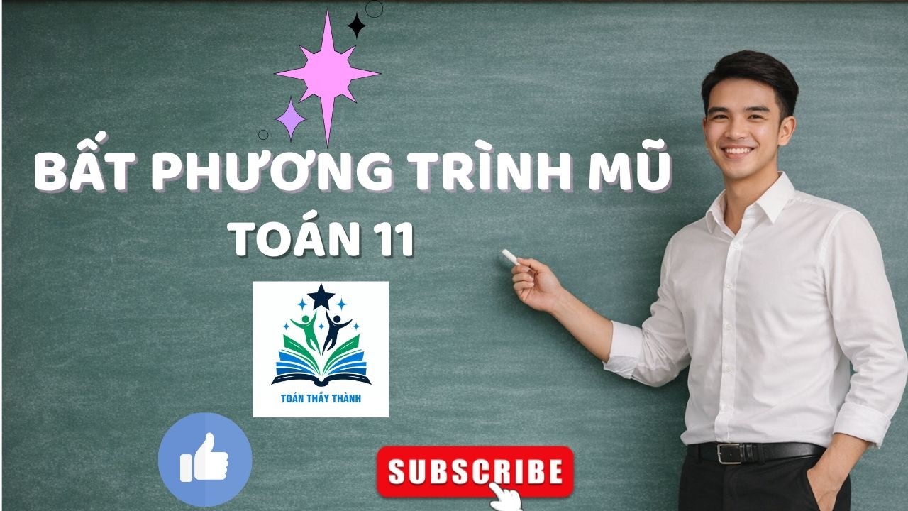TOÁN 11 | GIẢI BẤT PHƯƠNG TRÌNH MŨ - CHI TIẾT - DỄ HIỂU NHẤT