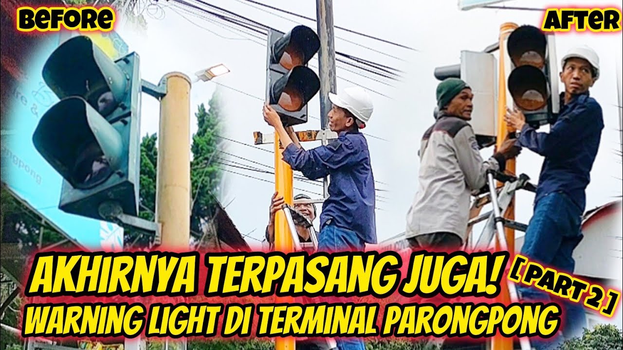 KEREN, AKHIRNYA DIPASANG JUGA WARNING LIGHT DI TERMINAL PARONGPONG, KAB.BANDUNG BARAT [PART 2]
