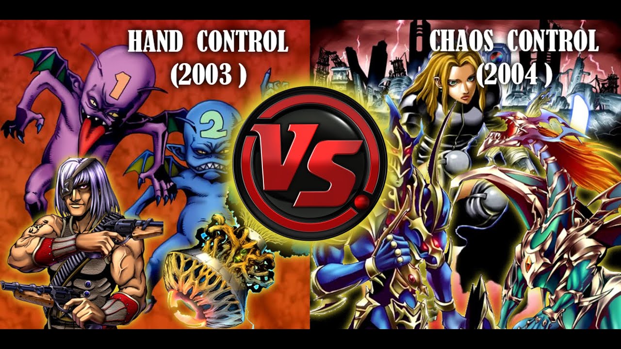 Yugi-oh Duel Live: Hand Control (2003) vs Chaos Control (2004)