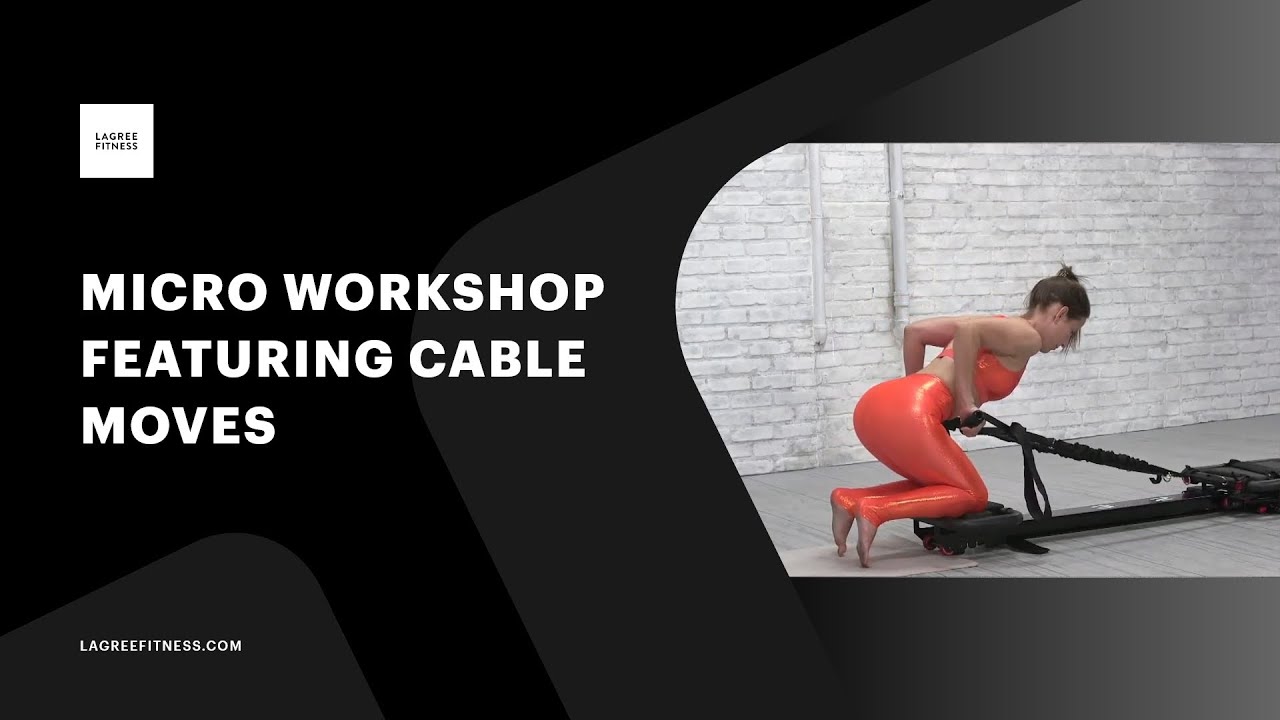 Lagree Fitness Microformer Workshop featuring Cable moves  on 5 24 21