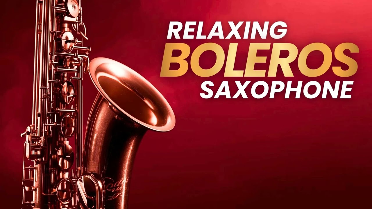 Boleros del Recuerdo – Saxofón Melódico y Encantador