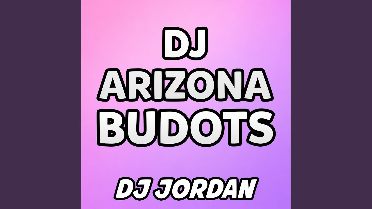 Dj Arizona (Budots)
