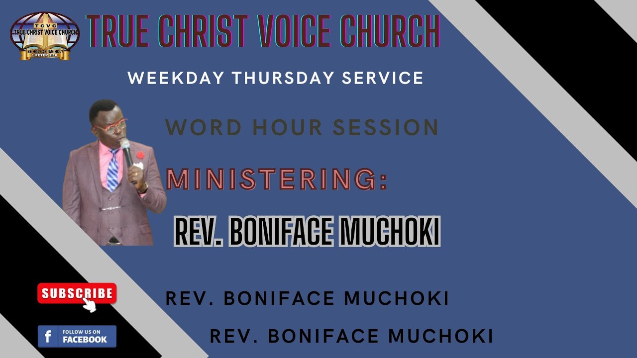 🔥 TRUE CHRIST VOICE CHURCH | THURSDAY  WORD HOUR SESSION – With Rev. Boniface Muchoki
