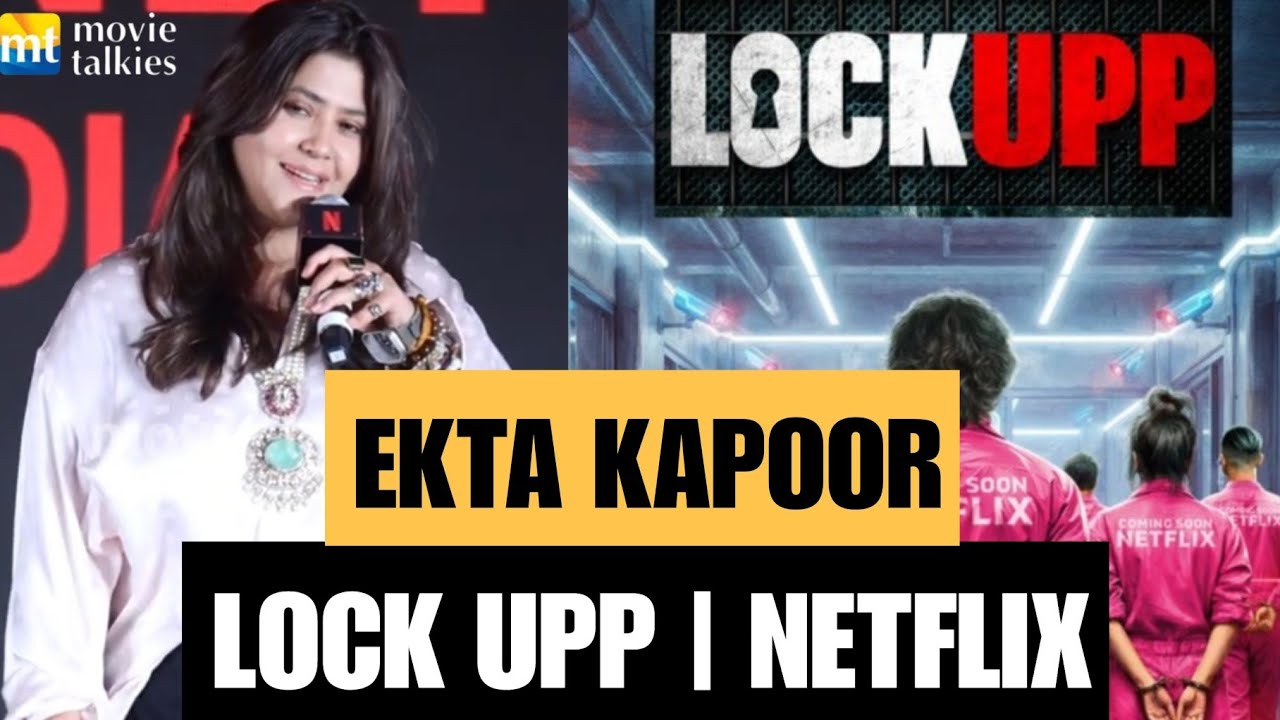 'Lock Upp Aur Bigger, Bolder Hone Wala Hai' Ekta Kapoor | Netflix
