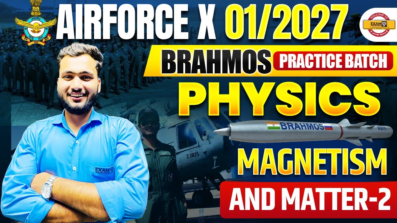 AIRFORCE X 01/2027 (BRAHMOS BATCH) || PHYSICS ||  MAGNETISM AND MATTER -2 || BY AMAN SIR
