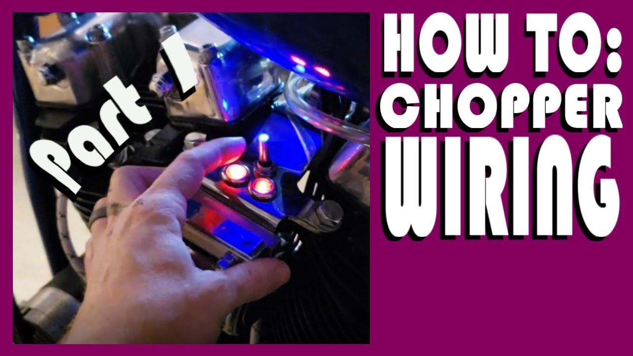 HOW TO: CHOPPER / BOBBER WIRING - PART 1 OF 3