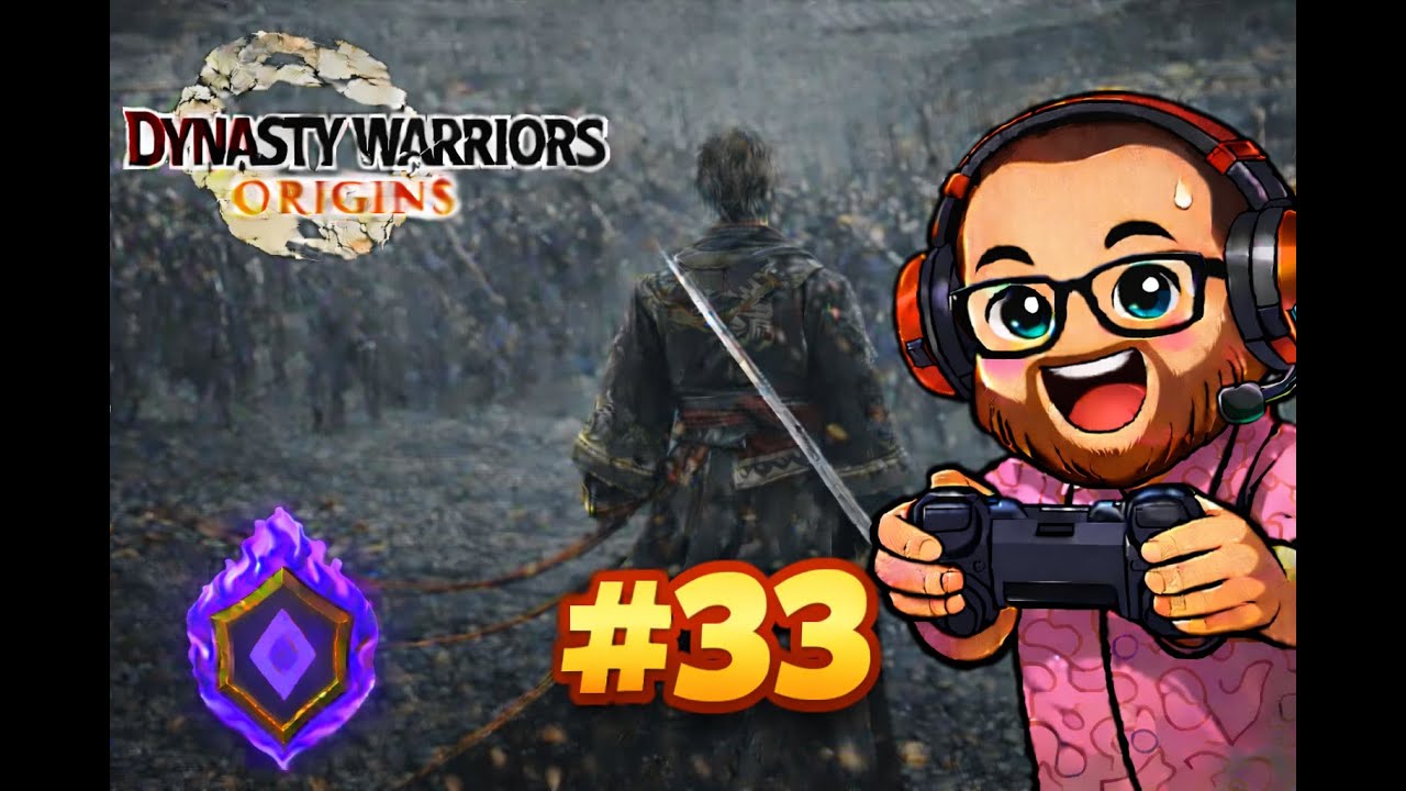 Un enchaînement de batailles infernales / Dynasty Warriors Origins Ep33
