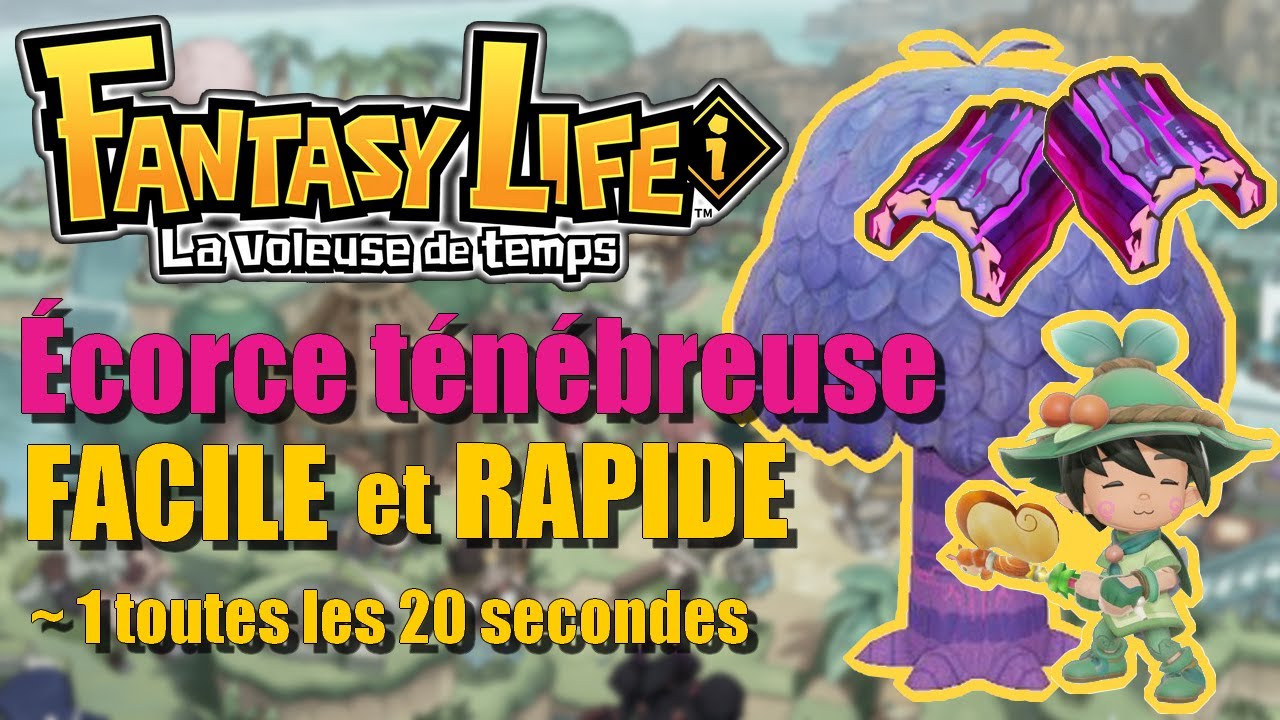 Écorce ténébreuse en masse (+ Astuce Farm pour ressources rares) | Fantasy Life i