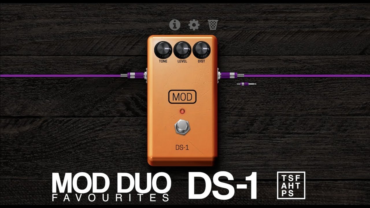 Mod Duo Favourites - DS1 Overdrive/Distortion
