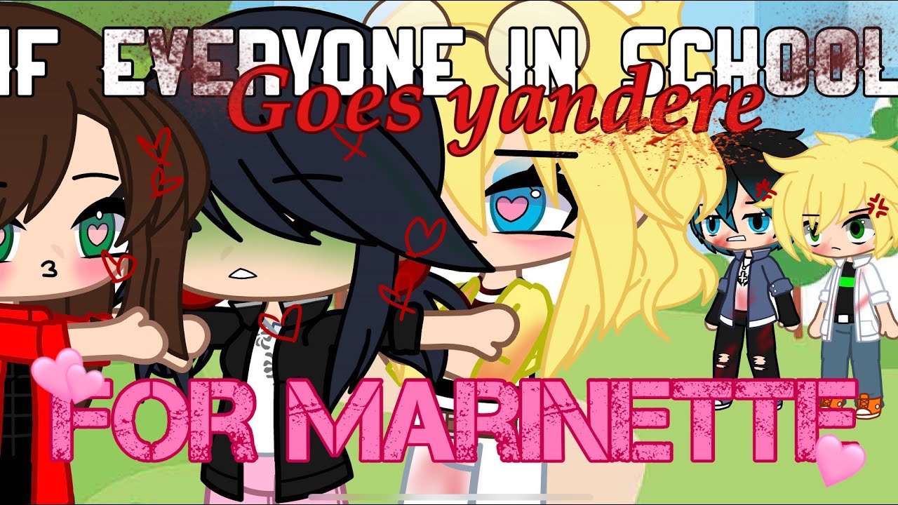 If Everyone In The School Goes Yandere For Marimette || GachaSkit || Miraculous Ladybug