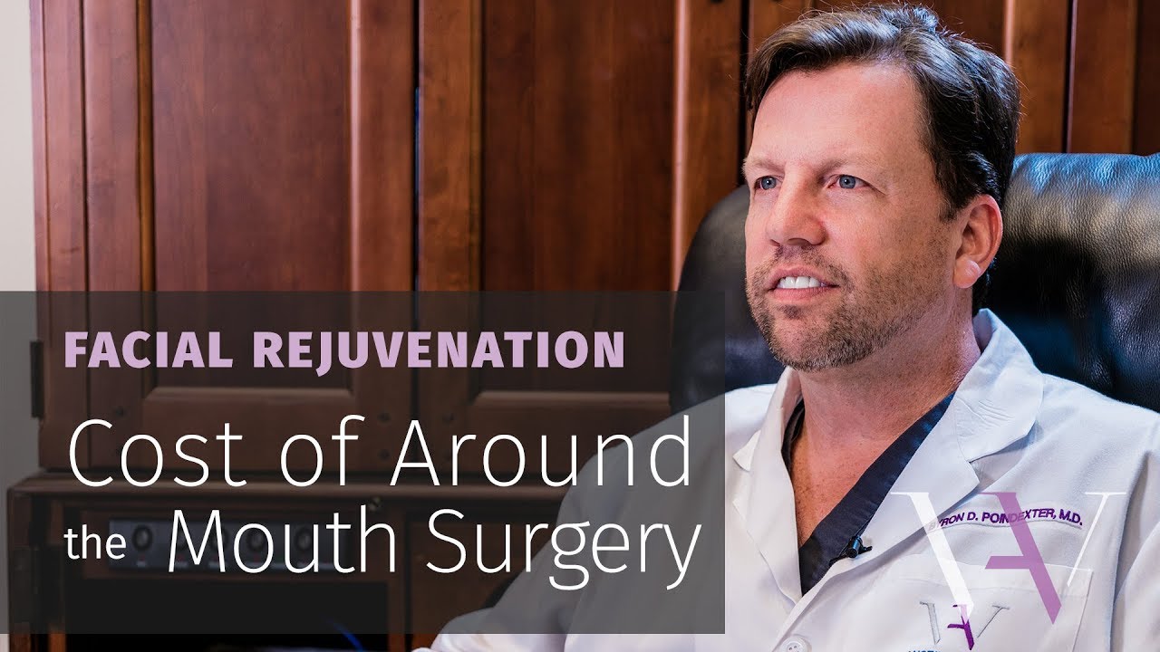 How Much Does Around the Mouth Surgery Cost