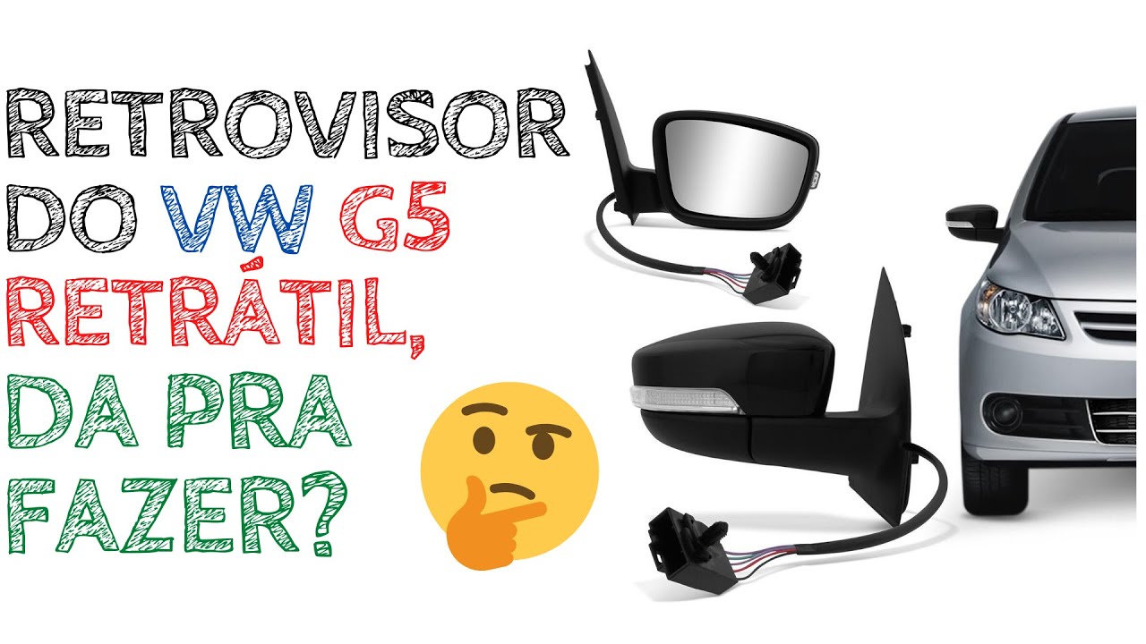 Retrovisor com Rebatimento Elétrico na Linha VW G5 - Parte 1