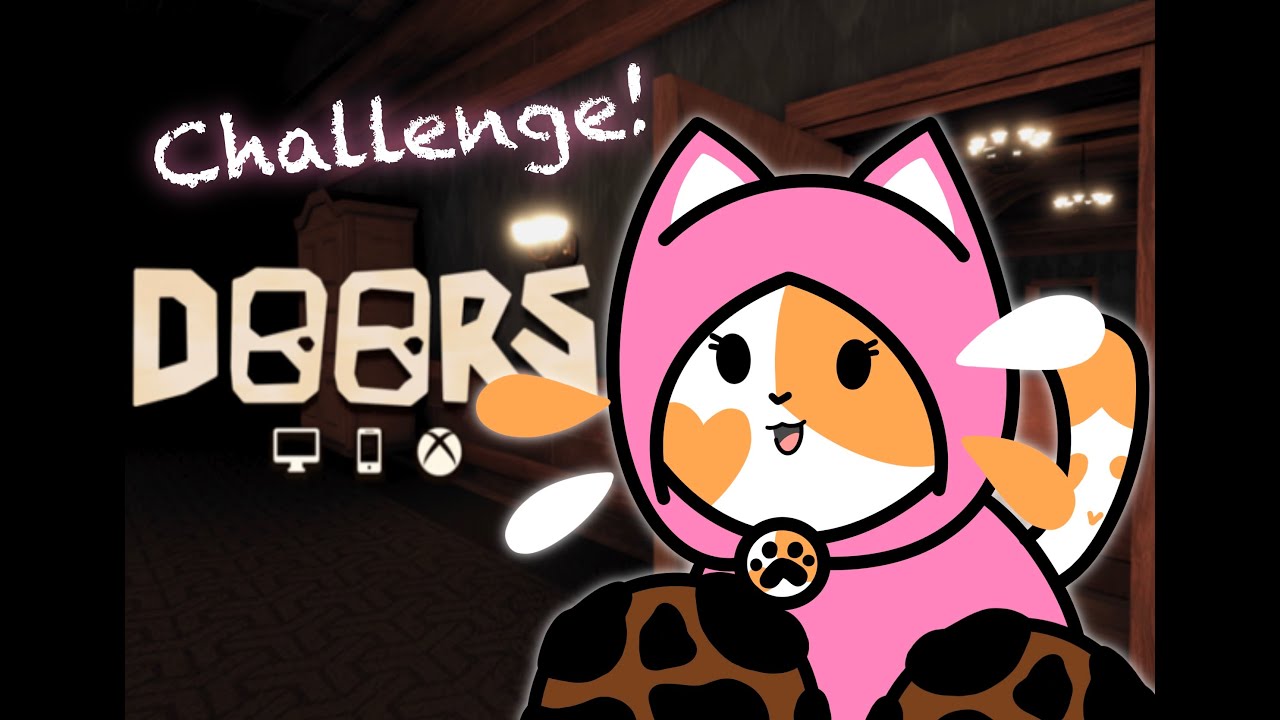 Doors Challenge (Lots of fails)