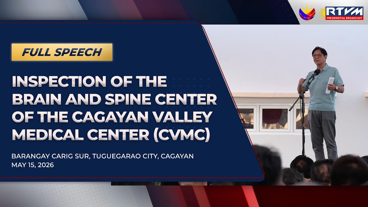 Inspection of the Brain and Spine Center of the Cagayan Valley Medical Center (CVMC) (Speech)