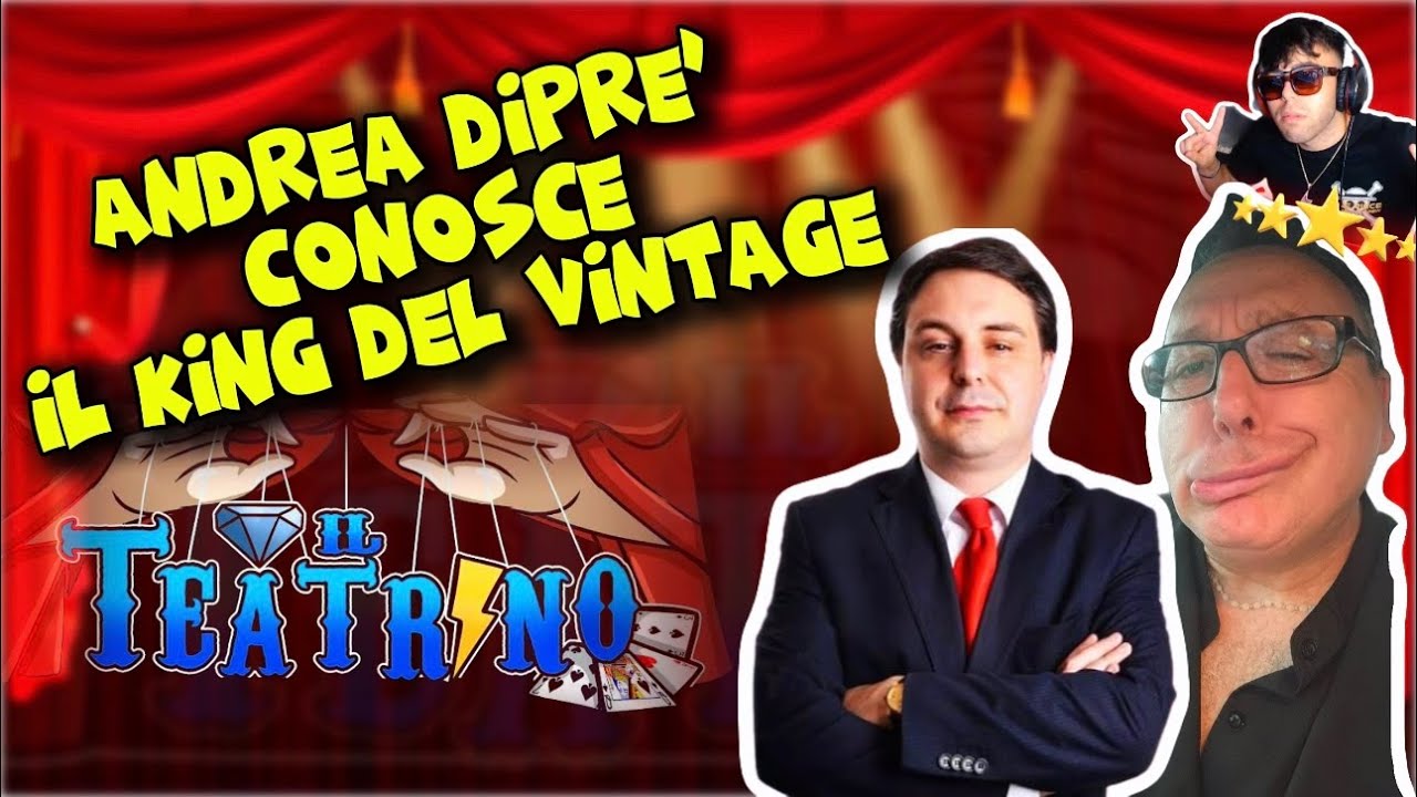 Andrea Diprè conosce il King del Vintage - IL TEATRINO