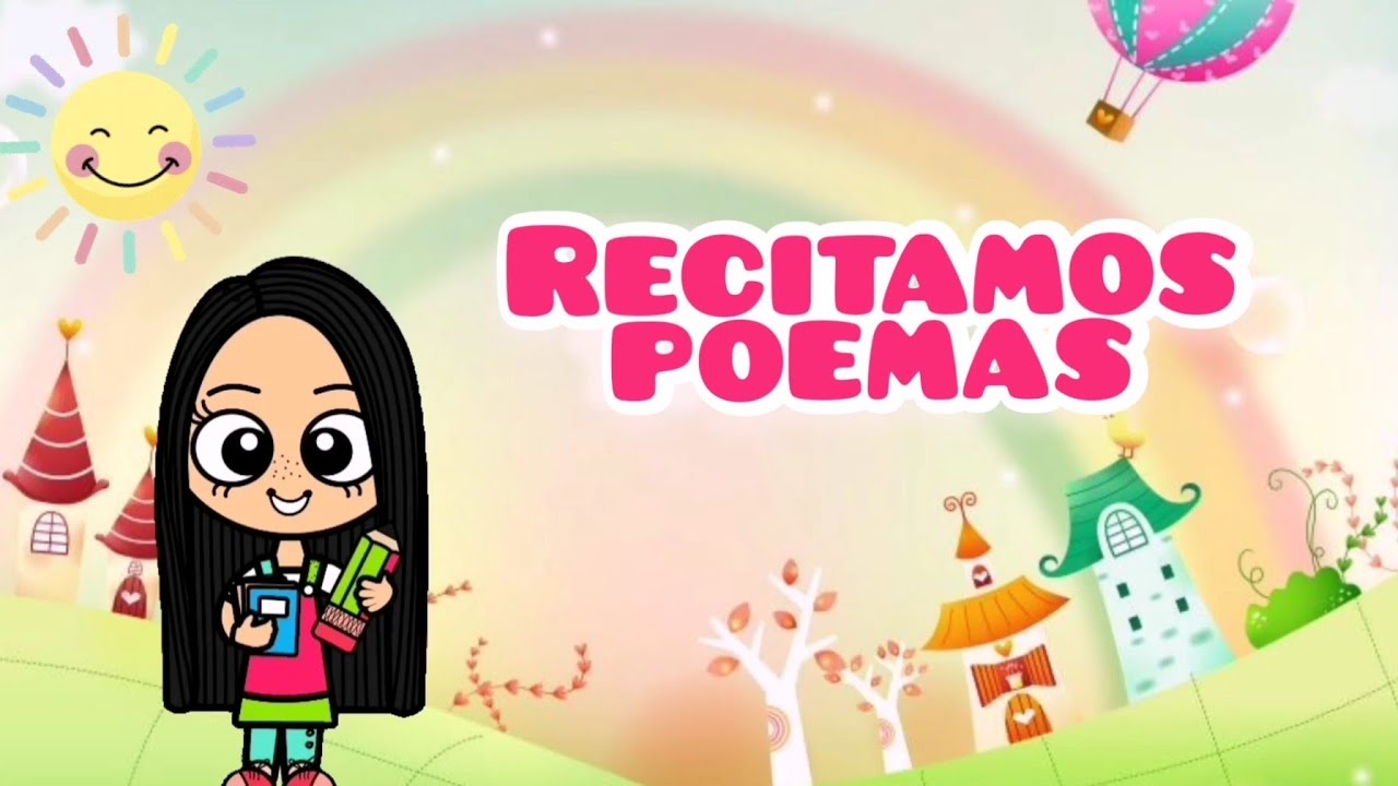 Recitamos poemas. Poemas para niños. #AprendeEnCasa_III #preescolar. Lenguaje y comunicación.