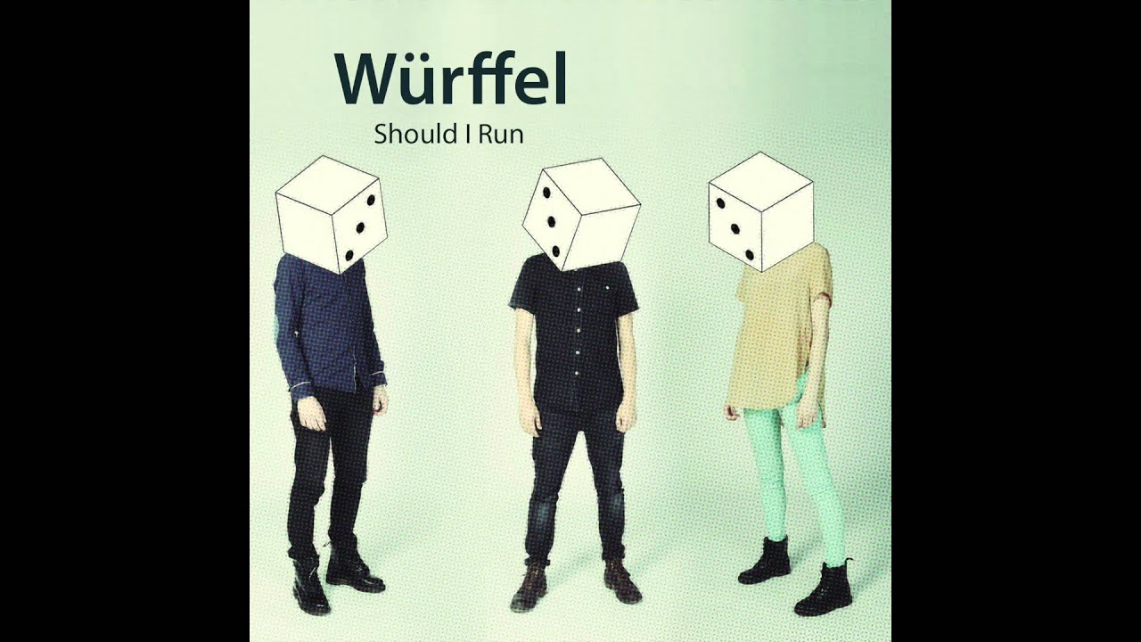 W&uuml;rffel - Should I Run