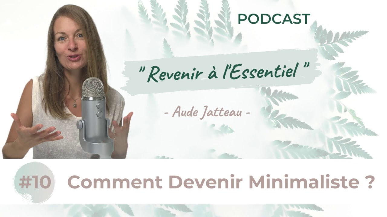 ▶ Comment devenir MINIMALISTE ? ◀ - Podcast 