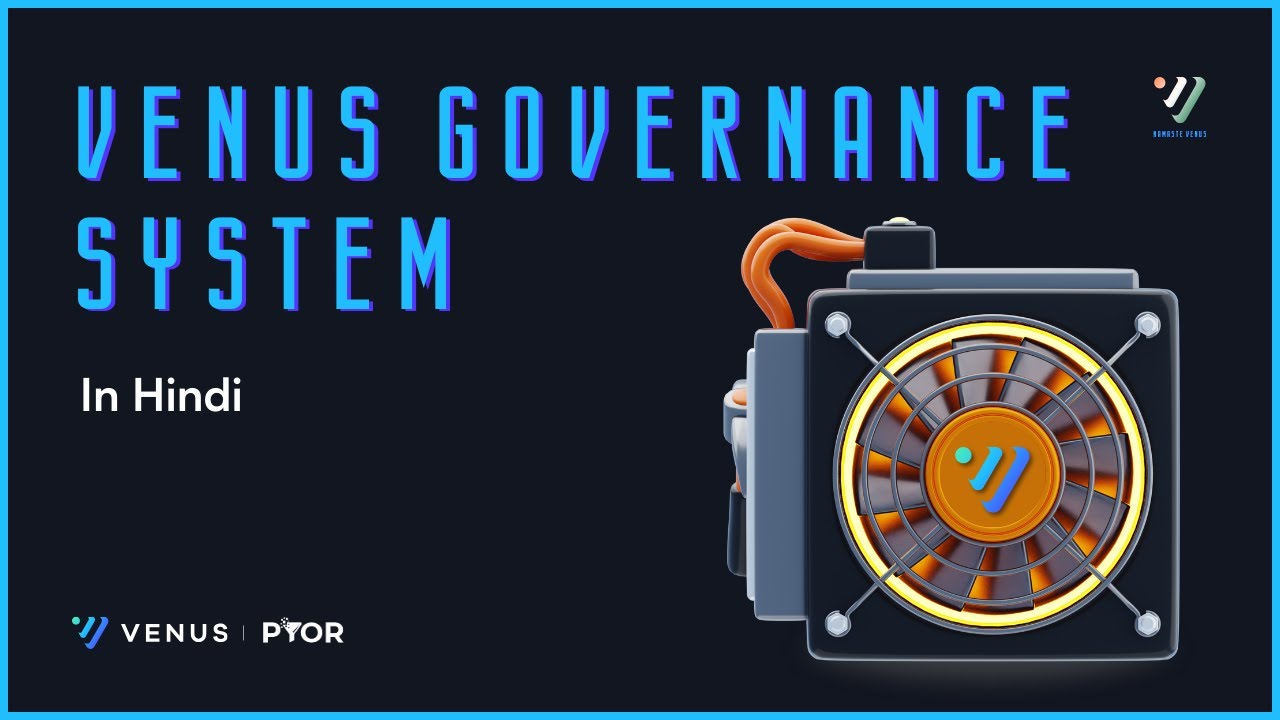 Venus Governance System in Hindi | Namaste Venus: Episode 3 by PYOR