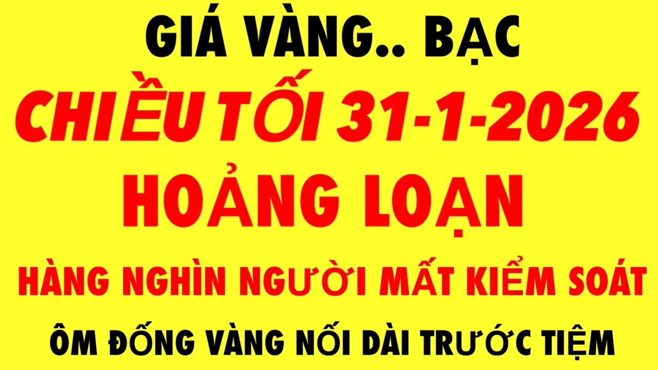 Giá vàng hôm nay 9999 mới nhất 31-1-2026 - giá vàng 9999 hôm nay - giá vàng 9999 mới nhất - giá vàng