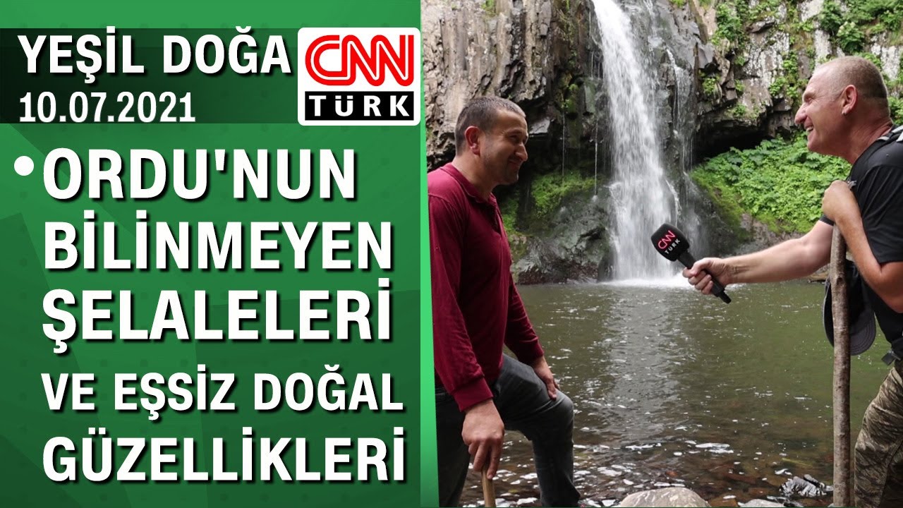 Ordu'nun bilinmeyen şelaleleri ve eşsiz doğal güzellikleri - Yeşil Doğa 10.07.2021 Cumartesi