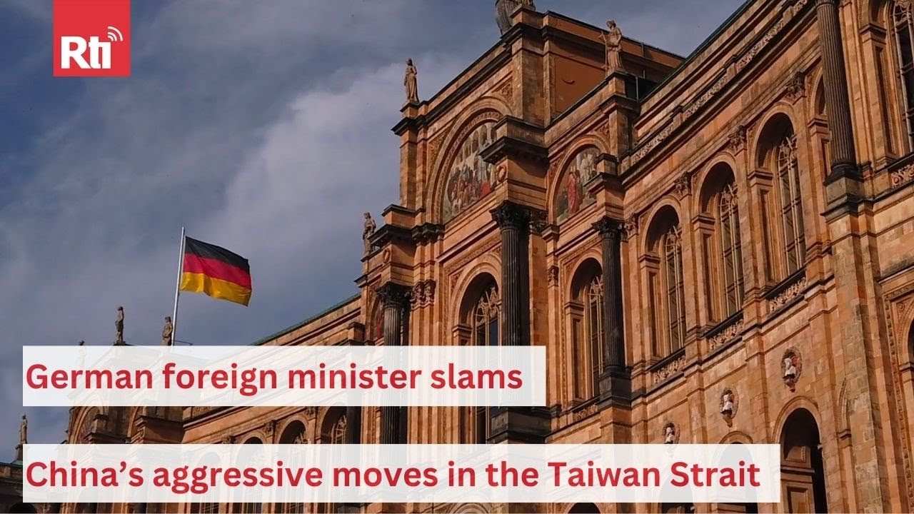 German foreign minister slams China&rsquo;s aggressive moves in the Taiwan Strait | Taiwan News | RTI