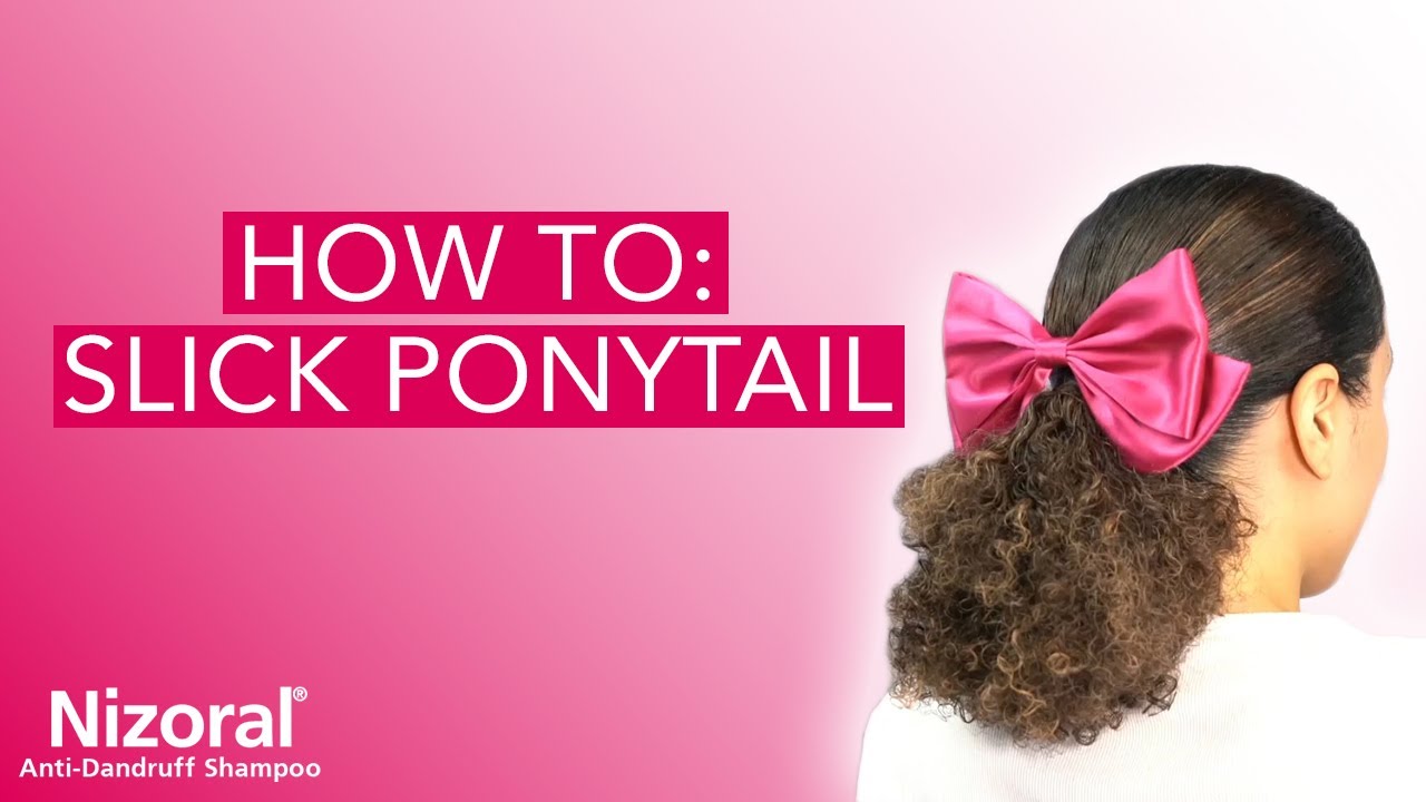 How To Style A Slick Ponytail with Nizoral