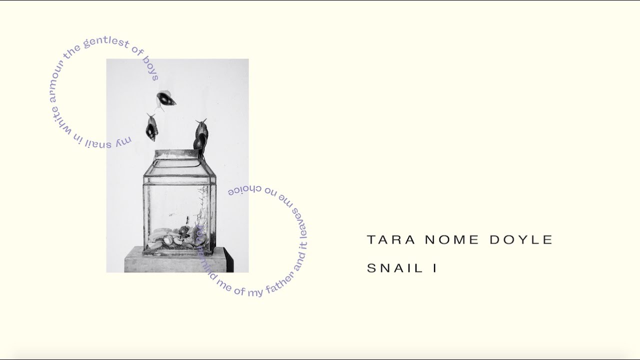 Tara Nome Doyle - Snail I (Official Visualizer)