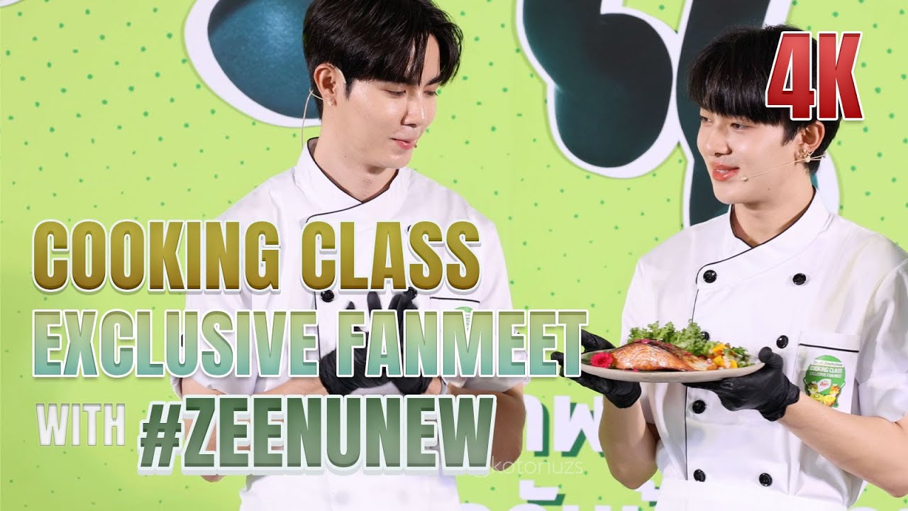 [4K FULL] 20231015 Cooking Class Exclusive FanMeet with #ZeeNunew #ZesprixZeeNuNew #ZeePruk #Nunew